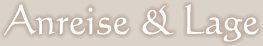 Anreise & Lage