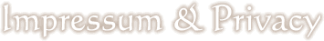 Impressum & Privacy